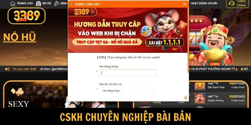 Chăm sóc khách hàng 3389 tận tình chuyên nghiệp hỗ trợ tối đa